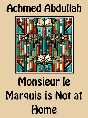 cover image of Monsieur le Marquis is Not at Home